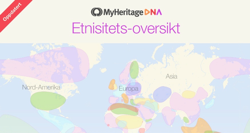 Nå får du <i>enda mer</i> omfattende DNA-resultater på MyHeritage!