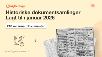 MyHeritage publiserte 210 millioner historiske dokumenter i januar 2026