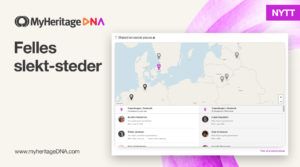 Felles slekt-steder lagt til for MyHeritage DNA Matcher